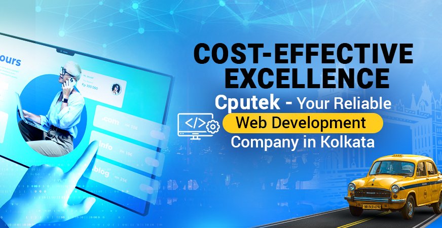 Cost-Effective and Reliable Web Development Company in Kolkata – Cputek