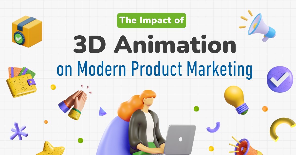 The Impact of 3D Animation on Modern Product Marketing