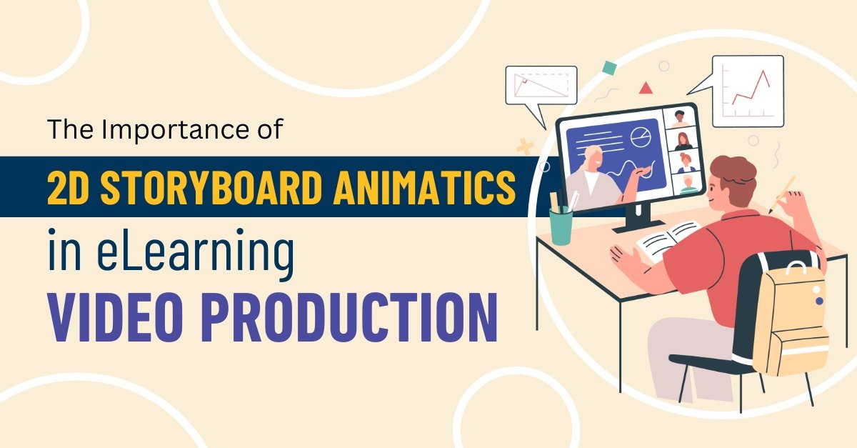 The Importance of 2D Storyboard Animatics in eLearning Video Production