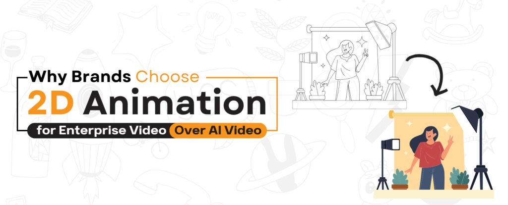 Why Brands Choose 2D Animation for Enterprise Video Over AI Video