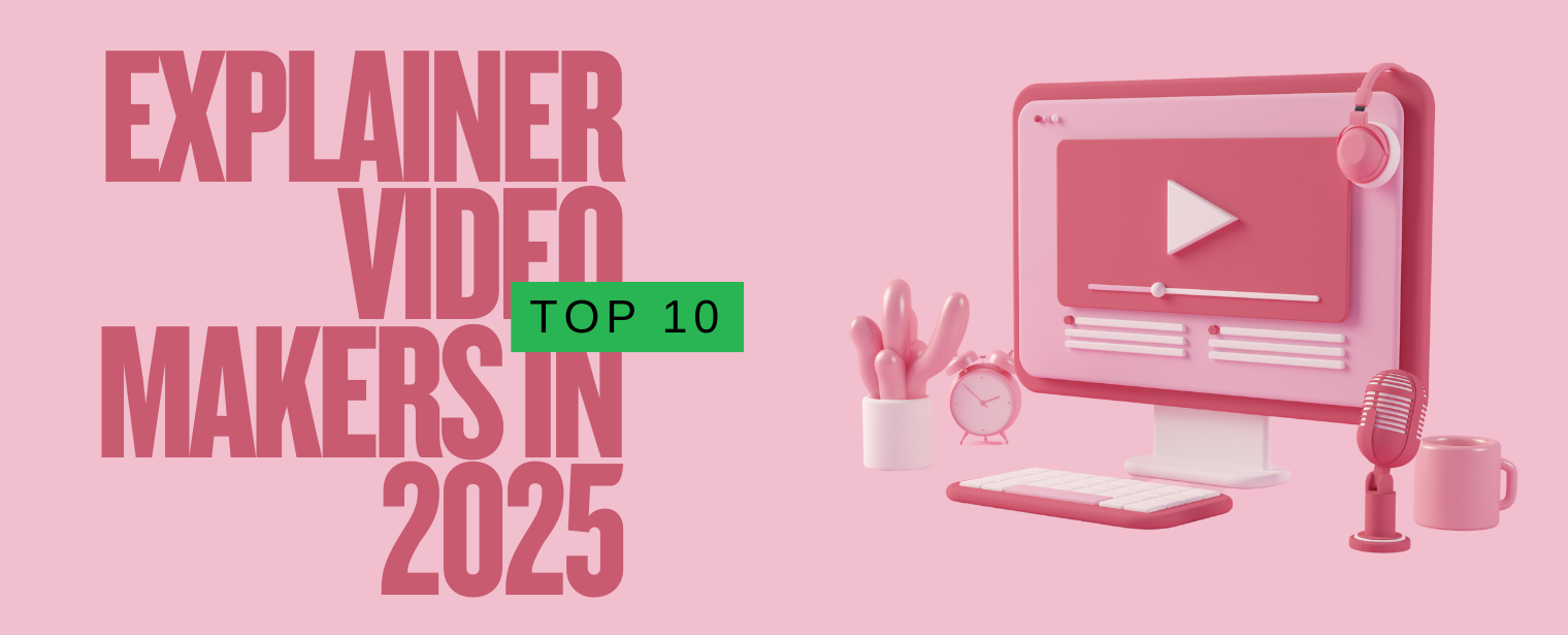 Top 10 Explainer Video Makers in 2025: A Detailed Comparison