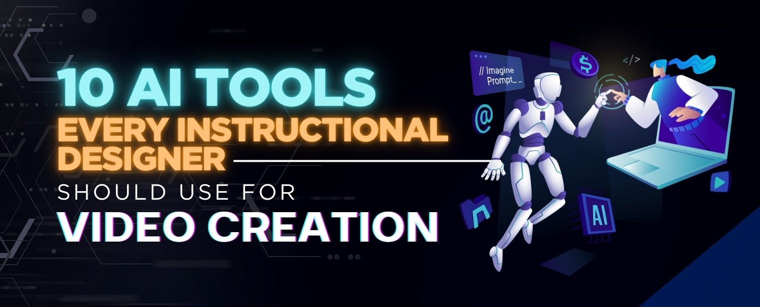 10 AI Tools Every Instructional Designer Should Use for Video Creation