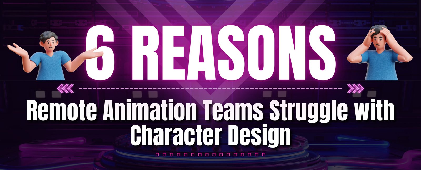 6 Reasons Remote Animation Teams Struggle with Character Design