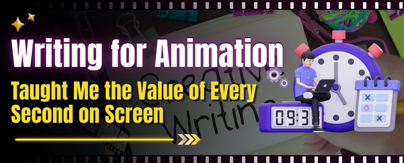 Writing for Animation Taught Me the Value of Every Second on Screen