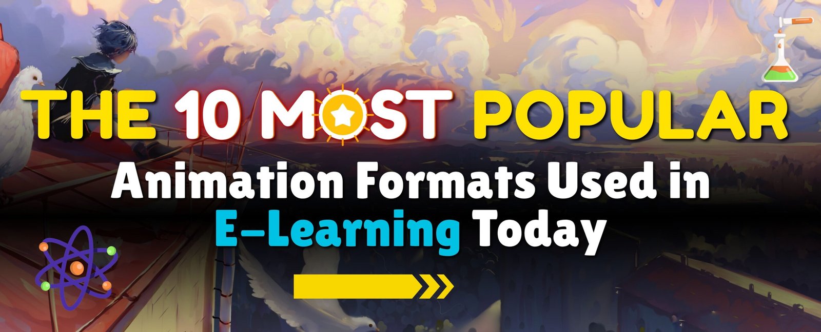 The 10 Most Popular Animation Formats Used in E-Learning Today