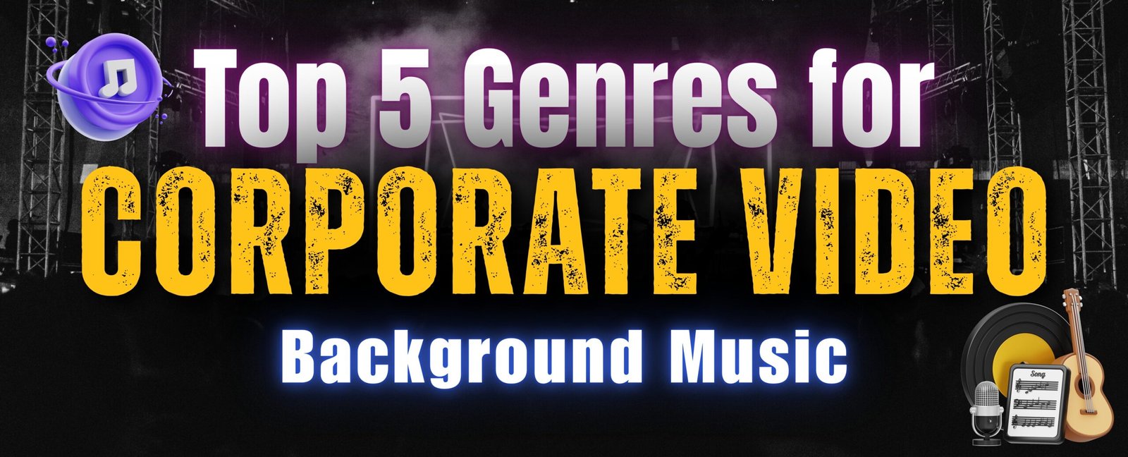 Top 5 Genres for Corporate Video Background Music