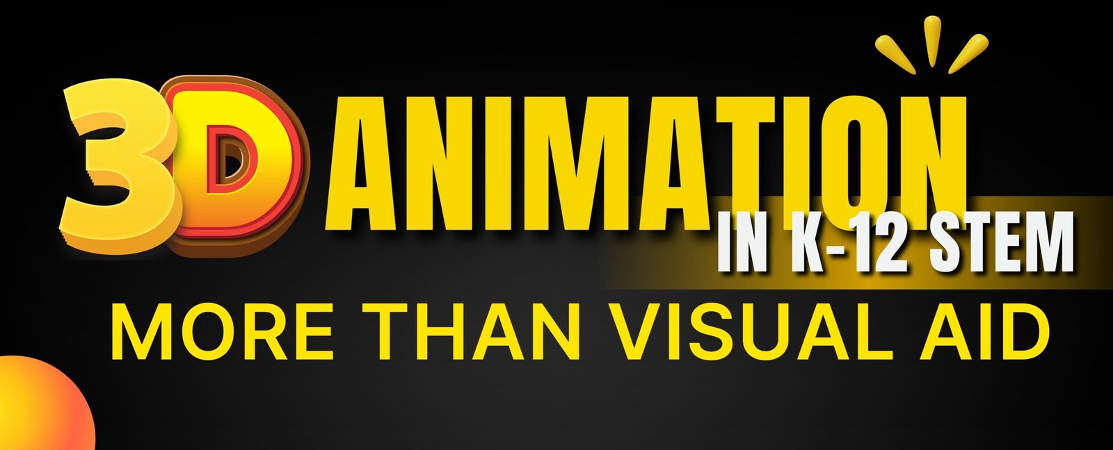 3D Animation in K–12 STEM: More Than Visual Aid