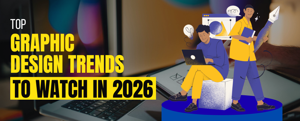 Top Graphic Design Trends to Watch in 2026